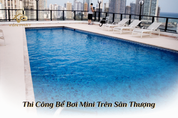 Làm hồ bơi sân thượng giá bao nhiêu