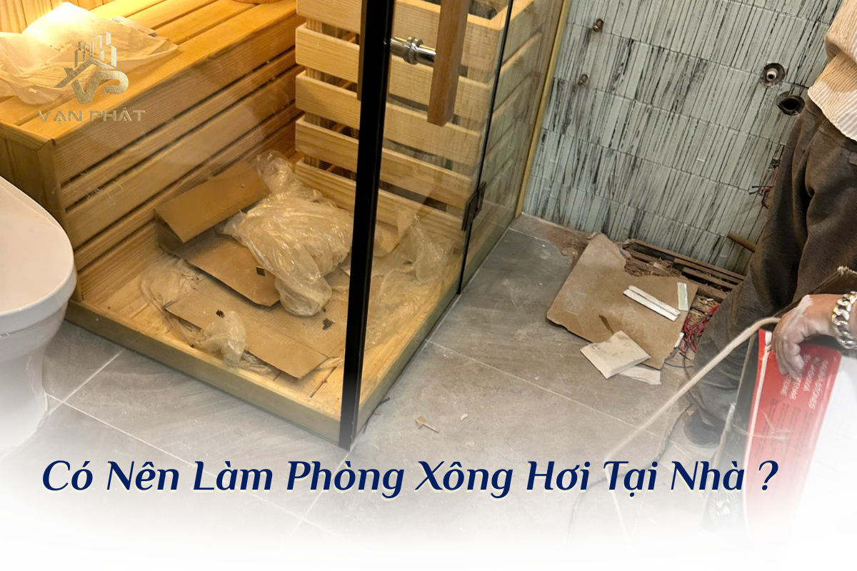 Có nên làm phòng xông hơi tại nhà hay không ?