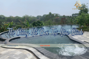Thi Công Hồ Bơi Tại Hòa Bình Trọn Gói